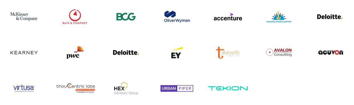 Consulting recruiters: McKinsey & Company, Bain & Company, BCG, Oliver Wyman, Accenture, Samagra Shiksha Abhiyan, Deloitte, Kearney, PwC, EY, Takshashila, Avalon Consulting, Acuvon, Virtusa, thouCentric labs, HEX Advisory Group, Urban Piper, Tekion